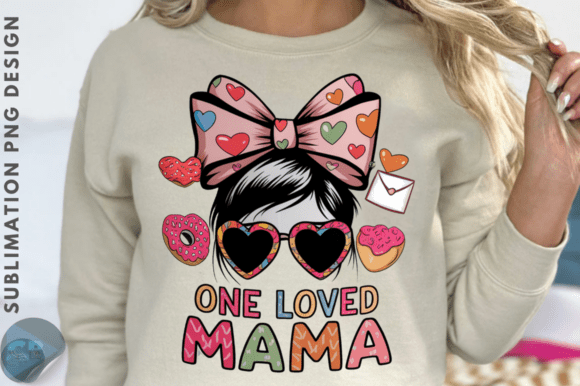 Download One Loved Mama Sublimation PNG Design - Png Collection